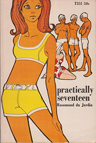 Practically Seventeen B000I37890 Book Cover