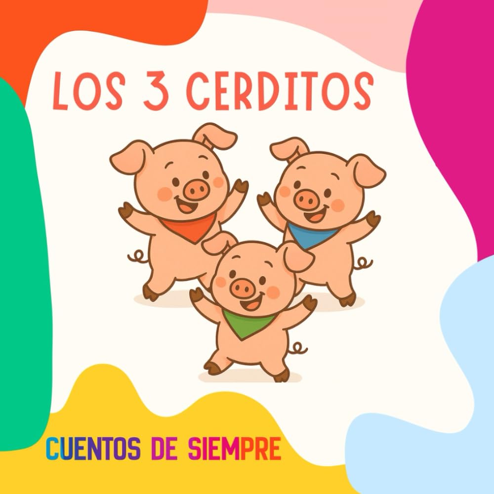 Los 3 Cerditos: Versión en Español - Cuentos infantiles - A partir de 2 años