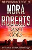  Dance Of The Gods: Number 2 in series (Circle Trilogy) by Roberts, Nora (2012) Paperback