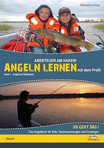 Abenteuer am Haken! Angeln lernen von dem Profi! 01: Angel am Süßwasser