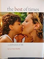 The Best of Times: A Celebration of Life 0988719703 Book Cover