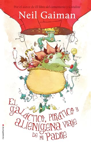El galáctico, piráctico y alienígena viaje de mi padre (Roca Infantil y Juvenil)