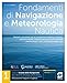 Fondamenti Di Navigazione E Meteorologia. Per Il Triennio Degli Ist. Tecnici Settore Tecnologico - Articolazione Trasporti E Logistica. Con E-Book. Con Espansione Online (Vol. 1) - 3