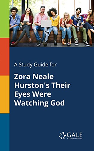 A Study Guide for Zora Neale Hurston's Their Eyes Were Watching God (Novels for Students)