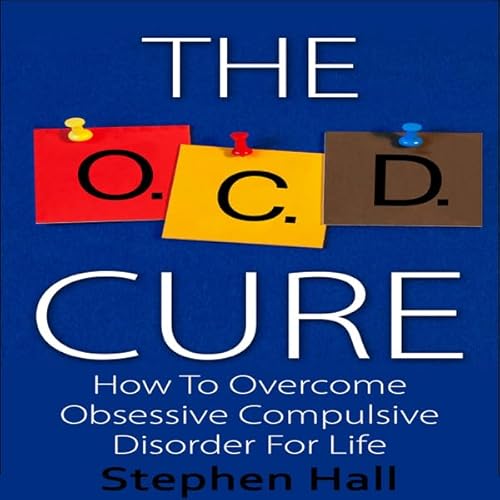 OCD Cure Audiolivro Por Stephen Hall capa