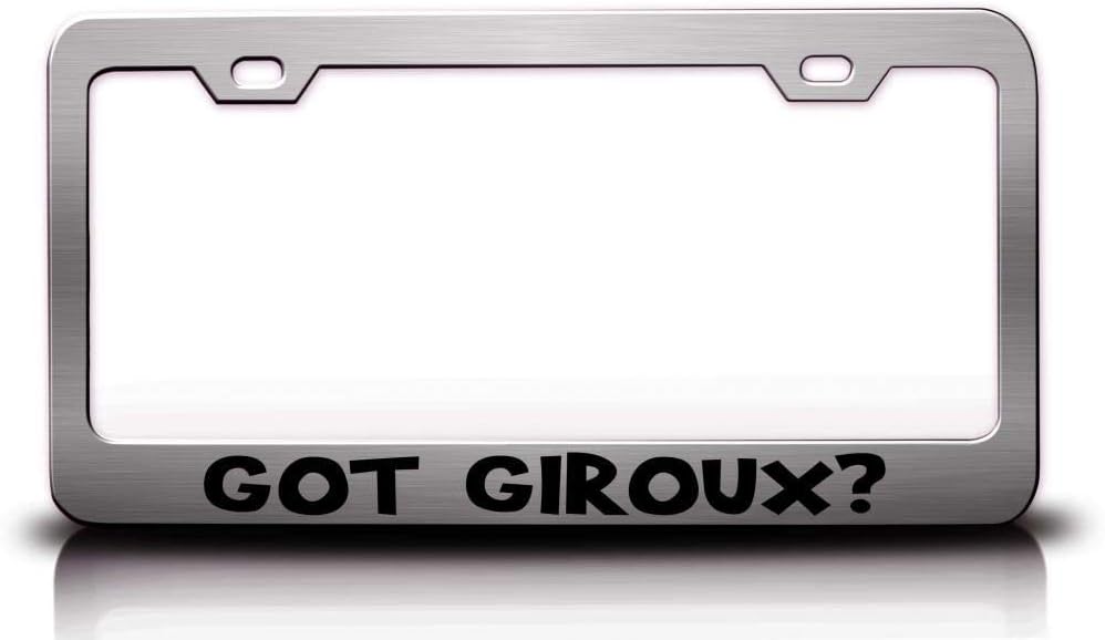 GOT Giroux? Family Name Metal Car SUV Truck License Plate Frame Ch w23