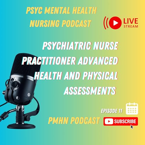 Psychiatric Nurse Practitioner Advanced Health and Physical Assessments