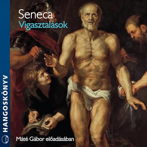 Vigasztalások Audiolibro Por Lucius Annaeus Seneca arte de portada