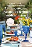  Les savoureuses recettes du régime médittéranéen: Cuisine facile pour protéger sa santé