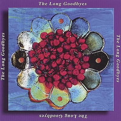Long Goodbyes