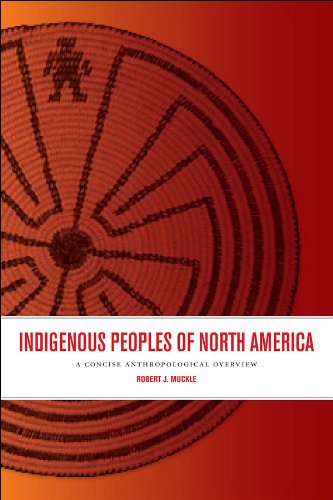 Indigenous Peoples of North America: A Concise Anthropological Overview