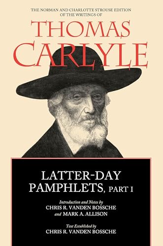 Latter-Day Pamphlets, Part I: 8 (The Norman and Charlotte Strouse Edition of the Writings of Thomas Carlyle)
