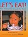 Let's Eat: What Children Eat Around the World