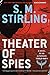Produktbild Theater of Spies (A Novel of an Alternate World War, Band 2)