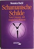  Schamanische Schilde. Vom Umgang mit magischen Mustern
