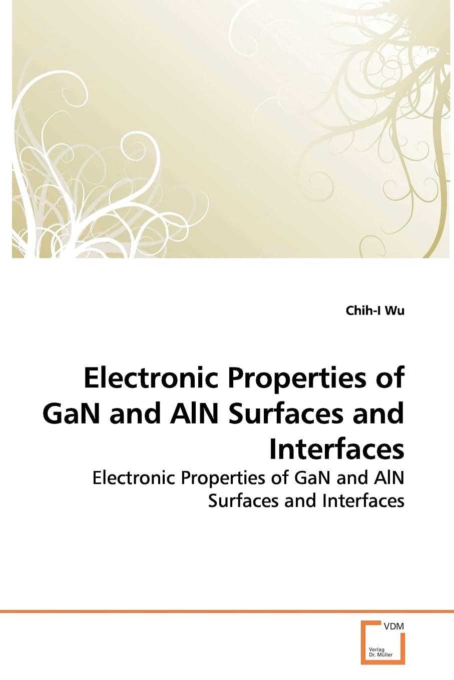 Electronic Properties of GaN and AlN Surfaces and Interfaces: Electronic Properties of GaN and AlN Surfaces and Interfaces