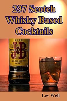 237 Scotch Whisky Based Cocktails