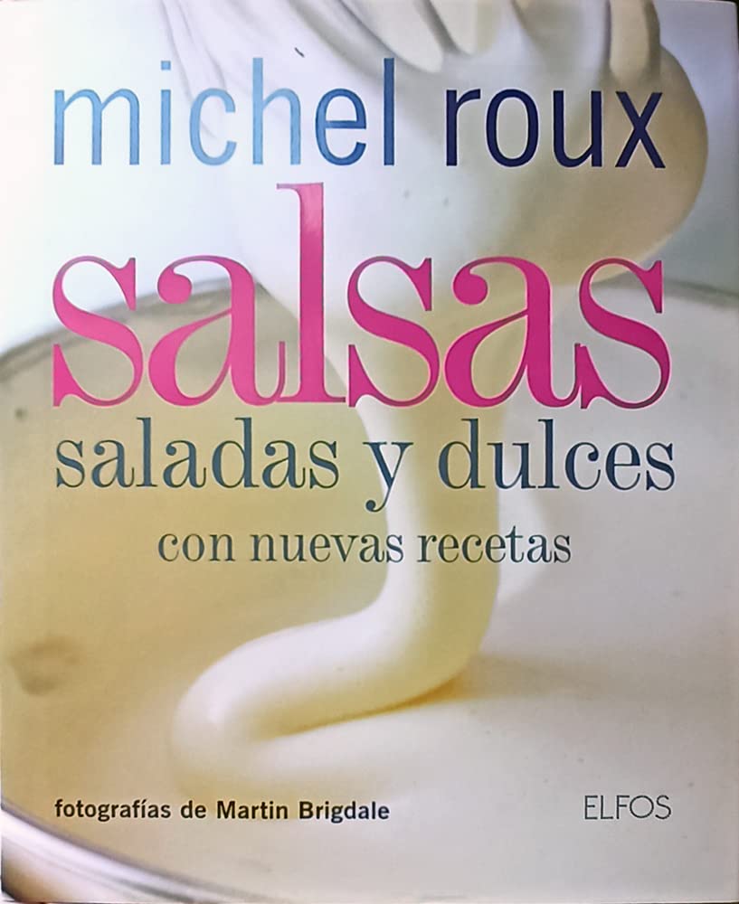 Salsas. Saladas y dulces con nuevas recetas (COCINA)