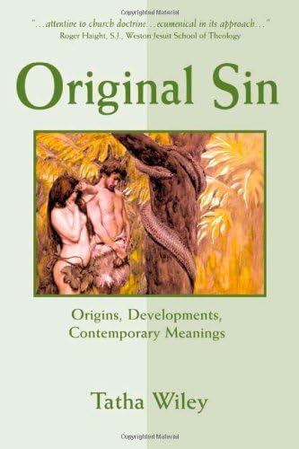 Original Sin: Origins, Developments, Contemporary Meanings: Origins, Development, and Contemporary Meaning