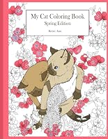 My Cat Coloring Book : Spring Edition 1717041353 Book Cover