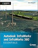 Autodesk InfraWorks and InfraWorks 360 Essentials: Autodesk Official Press