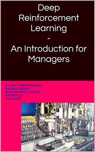 Deep Reinforcement Learning - An Introduction for Managers
