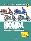  HONDA 125/150 cm3 Viertakt-Roller: Wartung und Reparatur: Wartung und Reparatur. Das Schrauberbuch für Rollerfahrer