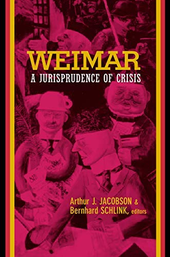 Weimar: A Jurisprudence of Crisis (2002-10-07)