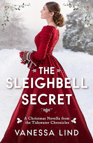 The Sleighbell Secret: A heartwarming Victorian Christmas novella (The Tidewater Chronicles)