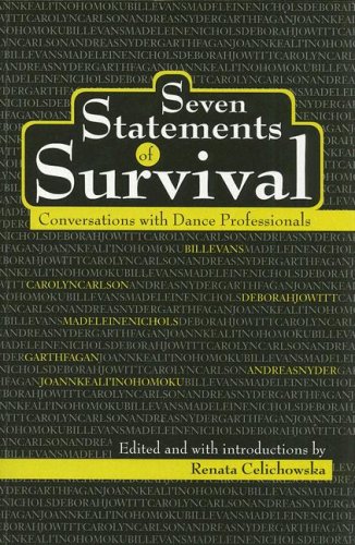 Seven Statements of Survival: Conversations With Dance Professionals (Contemporary Discourse on Movement and Dance)
