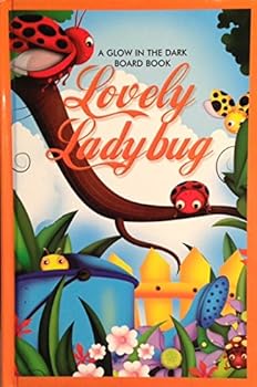 Lovely Ladybug (Glow in the Dark Board Book)