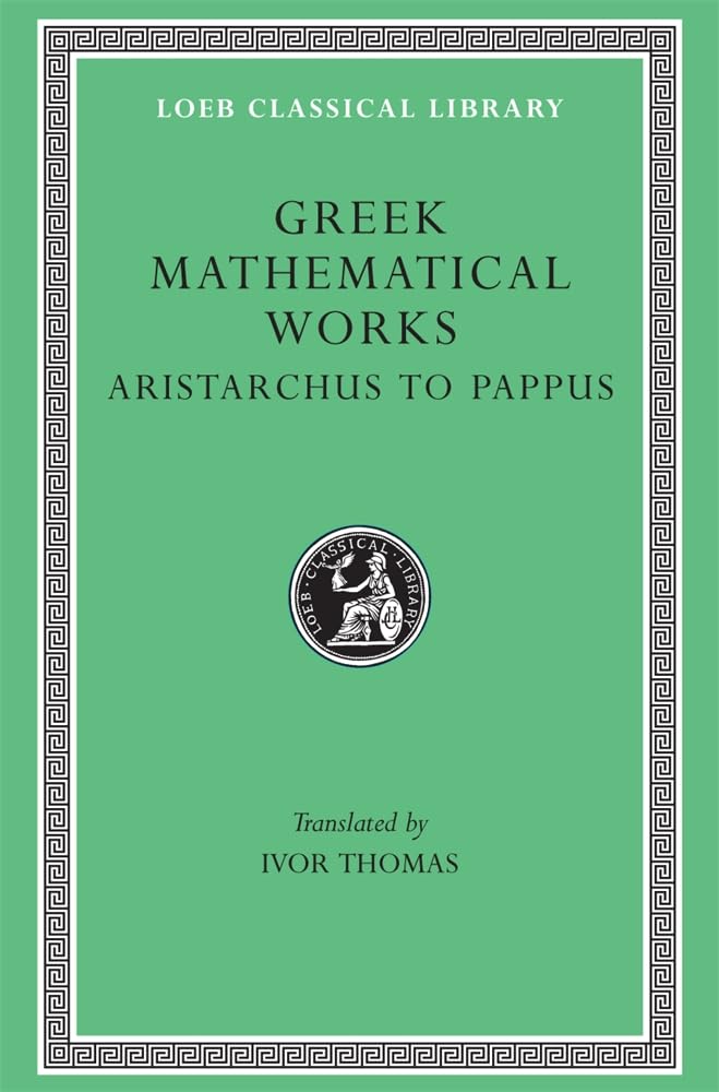 Greek Mathematical Works, Volume II : Aristarchus to Pappus