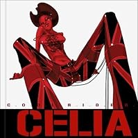C.O.O.L. R.I.D.E.R. The Art of Celia Calle 0984609903 Book Cover