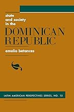 State And Society In The Dominican Republic (Latin American Perspectives Series)