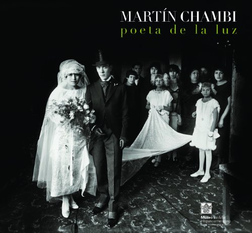 Martin Chambi. Poeta de la luz (Spanish Edition)