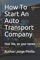 How to Start an Auto Transport Company II 1520726139 Book Cover