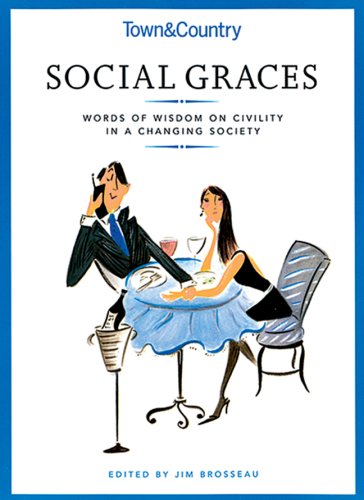 Town & Country Social Graces: Words of Wisdom on Civility in a Changing Society