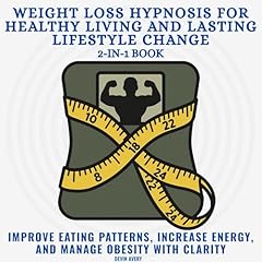 Weight Loss Hypnosis for Healthy Living and Lasting Lifestyle Change: 2-in-1 Book Audiolibro Por Devin Avery arte de portada