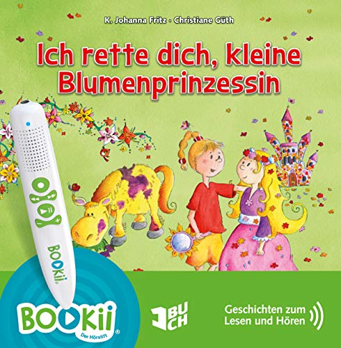 Ich rette dich, kleine Blumenprinzessin Geschichten zum Lesen und Hören - sprachcodiert für TING und BOOKii