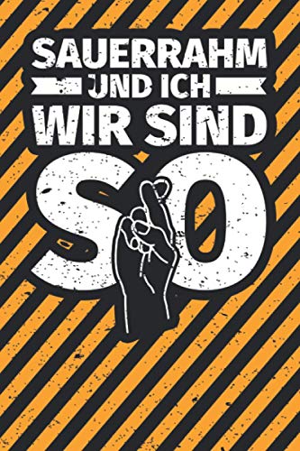 Notizbuch liniert: Sauerrahm und ich wir sind so