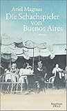 buenos aires frankfurt  Die Schachspieler von Buenos Aires: Roman