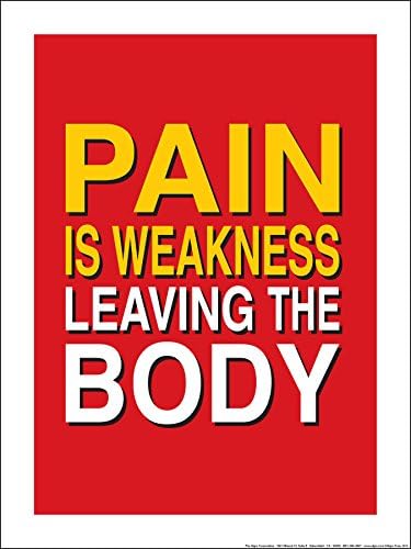 Pain is Weakness Leaving The Body 18" X 24" Poster