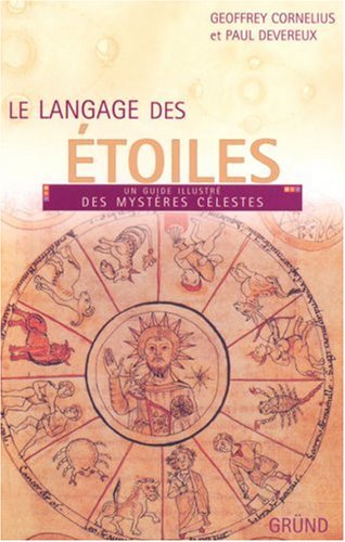 Télécharger Le langage des étoiles : Un guide illustré des mystères célestes livre En ligne