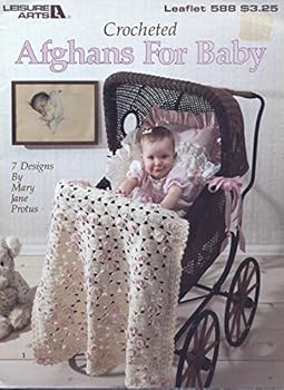 Crocheted Afghans for Baby; 7 Designs (Leisure Arts, Leaflet 588)