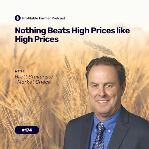 # 174 - Nothing Beats High Prices like High Prices with Brett Stevenson, Market Check Podcast Por arte de portada