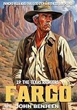 Fargo 19: The Texas Rangers (A Fargo Western)