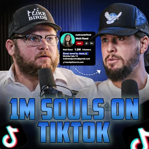 236. How Matt Reed Hit 1M on TikTok While Boldly Repping Jesus