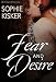 A Captive of Fear and Desire
