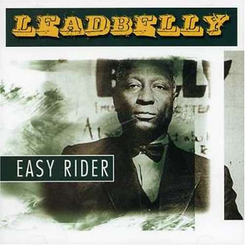 Leadbelly Easy Rider Music