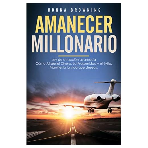 ¿Es posible vivir en un mundo sin dinero en efectivo? 1 Amanecer Millonario. Ley De Atracción Avanzada: Cómo Atraer el Dinero, la Prosperidad y el Éxito. Manifiesta la vida que deseas. Una guía paso a paso.